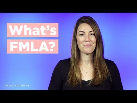 Thumbnail for What's FMLA? FMLA Explained + What You Need to Know About FMLA by Career Contessa | Job Search + Career Advice