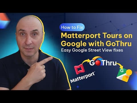 Thumbnail for Fix Matterport tours on Google Street View by GoThru 360 - Virtual Tours & Google Street View
