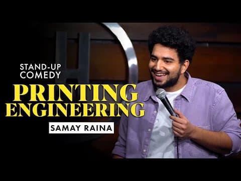 Thumbnail for Printing Engineering | Standup Comedy by Samay Raina by Samay Raina