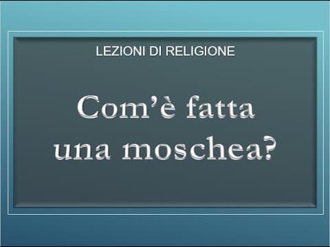 Thumbnail for Com'è fatta una moschea? by Andrea Tornar