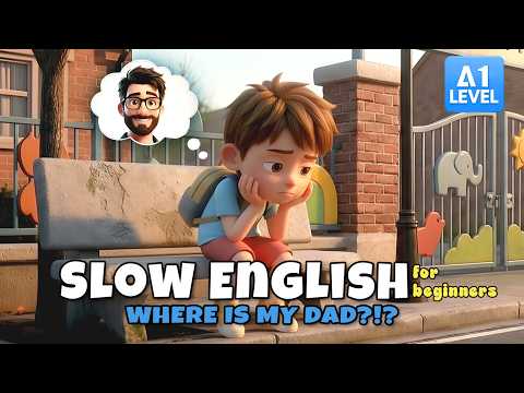 Thumbnail for Dad Left Me At School | Easy English Listening Story Compilation for Beginners (A1–A2 Level) by Grace Daily English