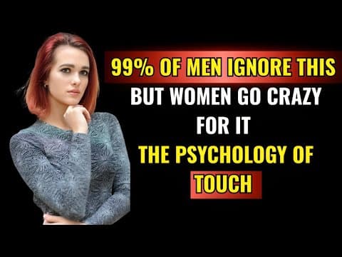 Thumbnail for 99% of Men Ignore This - But Women LOVE It (The Psychology of Touch) by Sensual Science
