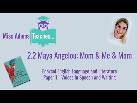 Thumbnail for 2.2 Maya Angelou: Mom & Me & Mom  - Edexcel Voices in Speech and Writing by Miss Adams Teaches...