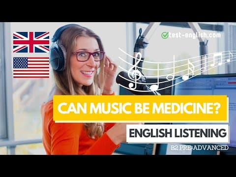 Thumbnail for Can Music Be Medicine? – B2 English Listening Test by Test-English