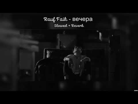 Thumbnail for Rauf Faik - evenings / вечера ( Slowed + Reverb ) by mr zi0n