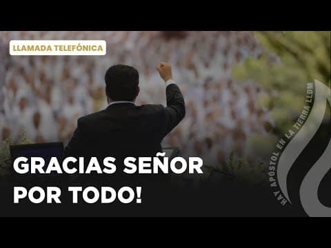 Thumbnail for Gracias Señor Por Todo - Llamada Telefónica | LLDM by Hay Apóstol En La Tierra Lldm