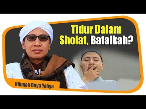 Thumbnail for Tidur Dalam Sholat, Batalkah? - Hikmah Buya Yahya by Al-Bahjah TV
