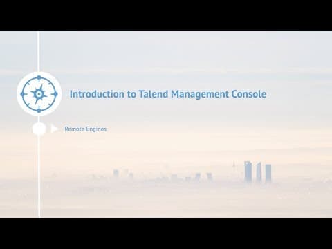 Thumbnail for Talend Management Console: Remote Engines by Talend