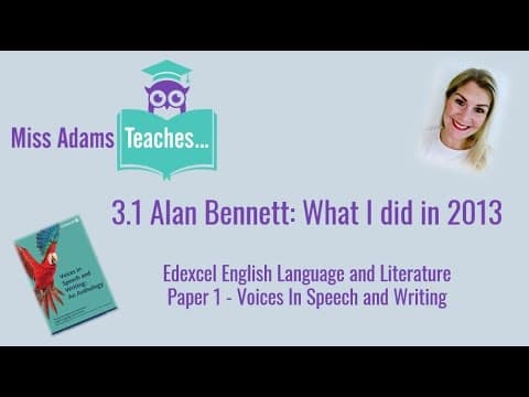 Thumbnail for 3.1 Alan Bennett: What I Did in 2013  - Edexcel Voices in Speech and Writing by Miss Adams Teaches...