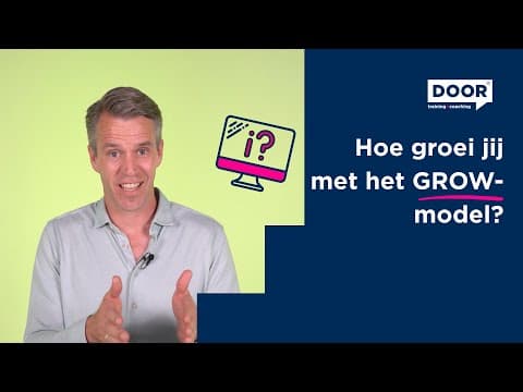 Thumbnail for Leiderschap Ontwikkelen met het GROW Model | DOOR Training & Coaching by DOOR Training & Coaching