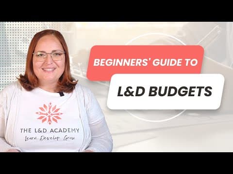 Thumbnail for Beginners' Guide to L&D Budgets by The L&D Academy