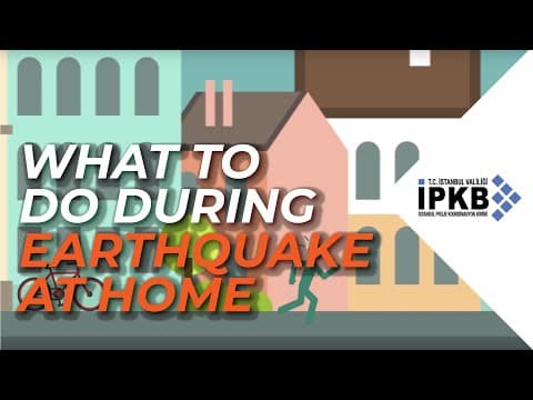Thumbnail for What To Do During Earthquake at Home by İstanbul Proje Koordinasyon Birimi
