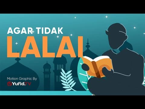 Thumbnail for Motion Graphic: Agar Tidak Lalai - Ustadz Lalu Ahmad Yani, Lc. by Yufid.TV - Pengajian & Ceramah Islam