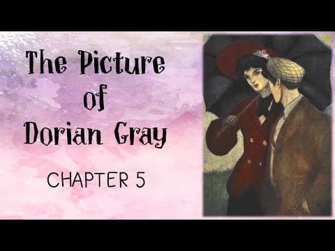 Thumbnail for 'The Picture of Dorian Gray': Chapter 5 Summary and Analysis by English is Love