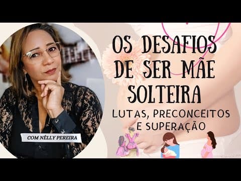 Thumbnail for Os Desafios de ser Mãe Solteira /Uma Dura Realidade que Atinge Milhões de Mulheres #maesolo by FAMÍLIA EM PAUTA - DESCONSTRUINDO CONCEITOS
