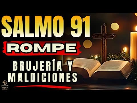 Thumbnail for 🔥 SALMO 91 – Oración Poderosa Para Romper Brujería, Maldiciones y Enemigos Ocultos 🙏🏼 by Camino de los Salmos