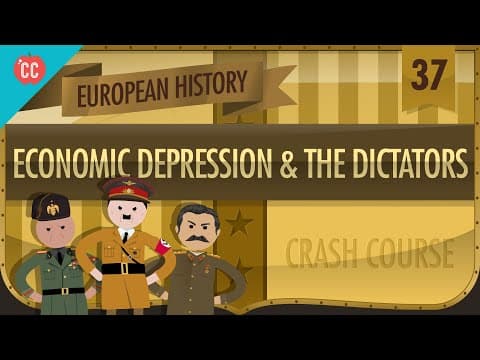 Thumbnail for Economic Depression and Dictators: Crash Course European History #37 by CrashCourse