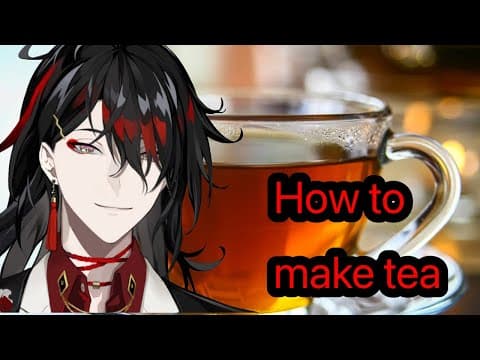 Thumbnail for How to make tea brought to you by yours truly | [Vox Akuma & Nina Kosaka | Nijisanji EN] by Shoyo