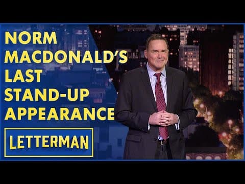 Thumbnail for Norm MacDonald's Final Stand-Up Performance On Letterman by Letterman