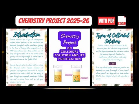 Thumbnail for Chemistry Project Class 12th 2025-26 | Colloidal Solution and Its Purification | With PDF File by SA Digital Creator 