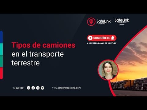 Thumbnail for Tipos de camiones para el transporte terrestre by SafeLink Group