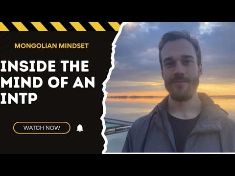 Thumbnail for How The INTP Brain Works | Ti Dom by MongolianMindset