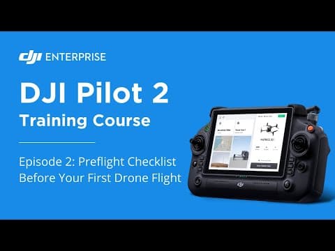 Thumbnail for DJI Pilot 2 - Preflight Checklist, Before Your First Drone Flight : Episode 2 by DJI Enterprise
