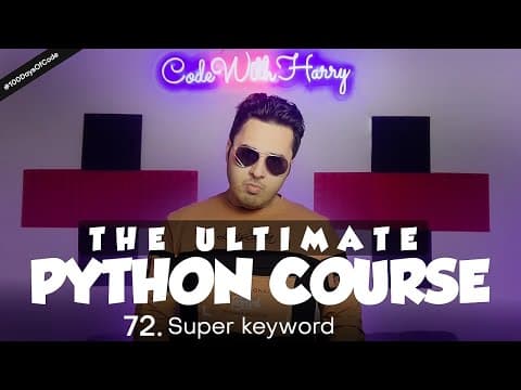 Thumbnail for super keyword in Python | Python Tutorial - Day #72 by CodeWithHarry