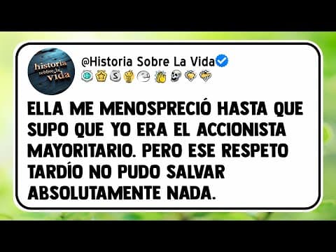 Thumbnail for Ella me menospreció hasta que supo que yo era el accionista mayoritario. by Historia Sobre La Vida