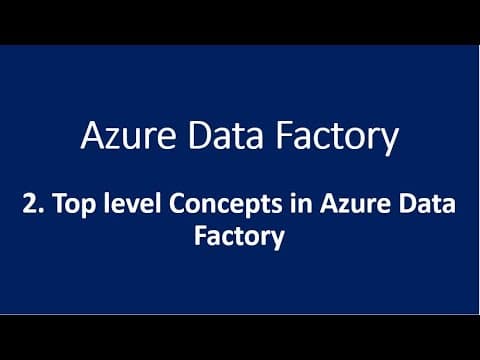 Thumbnail for 2. Top level Concepts in Azure Data Factory by WafaStudies