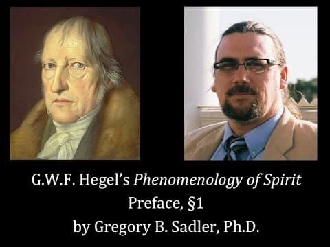 Thumbnail for Half Hour Hegel: The Complete Phenomenology of Spirit (Preface, sec 1) by Gregory B. Sadler - That Philosophy Guy