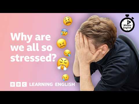 Thumbnail for Why are we all so stressed? ⏲️ 6 Minute English by BBC Learning English