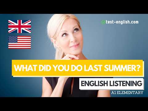Thumbnail for What did you do last summer? – A1 English Listening Test by Test-English