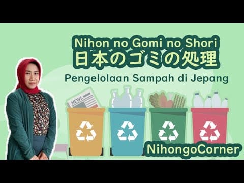Thumbnail for Pengelolaan Sampah di Jepang (moeru gomi , shigen gomi) by Dianni Risda