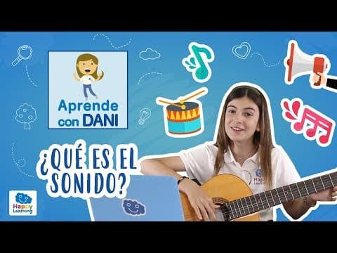 Thumbnail for ¿Qué es el sonido? | Aprende con Dani by Happy Learning Español