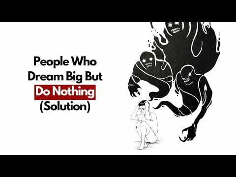 Thumbnail for Psychology of People Who Dream Big But Do Nothing (How to Fix It) by KnowSense