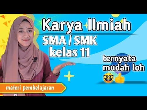 Thumbnail for Materi Karya Ilmiah Bahasa Indonesia kelas 11 SMA/SMK by Arisa Nur Aini