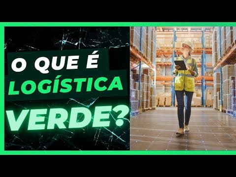 Thumbnail for O Impacto da Logística Verde na Sustentabilidade by Almoxarife e Logística