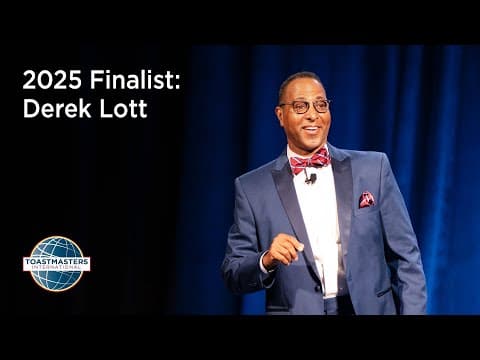 Thumbnail for Derek Lott: Finalist, 2025 World Championship of Public Speaking(R) by Toastmasters International