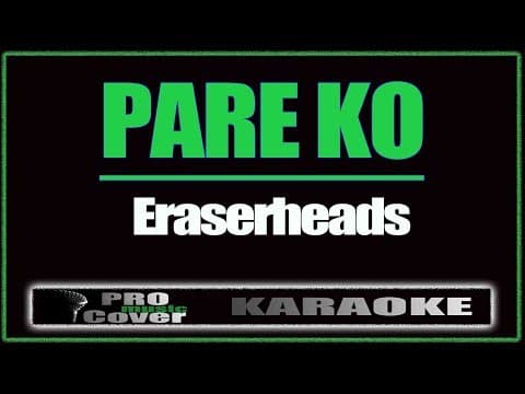 Thumbnail for Pare ko - ERASERHEADS (KARAOKE) by PRO music COVER