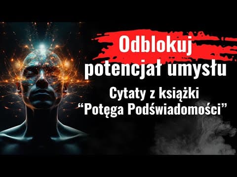 Thumbnail for Odblokuj moc swoich możliwości 🧠✨. Potęga podświadomości i prawo przyciągania. Cytaty Joseph Murphy. by SŁOWA MAJĄ MOC