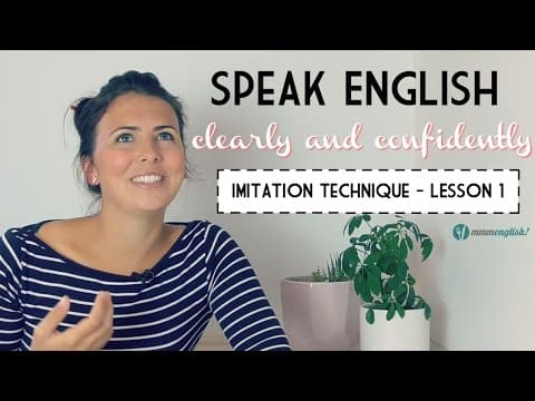 Thumbnail for Lesson 1 - Speak English Clearly! The Imitation Technique by mmmEnglish