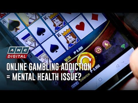 Thumbnail for Is addiction to online gambling a mental health issue? | ANC by ABS-CBN News