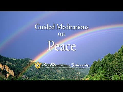 Thumbnail for Guided Meditation on Peace | Self-Realization Fellowship by Self-Realization Fellowship
