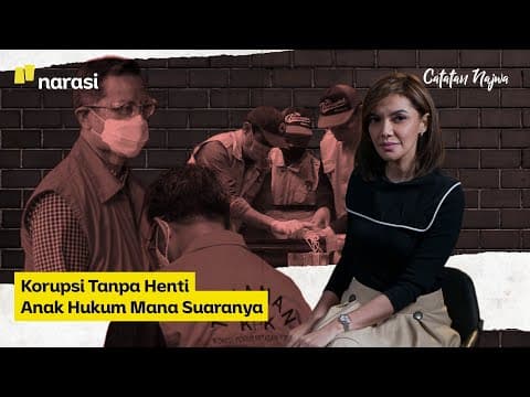 Thumbnail for Korupsi Tanpa Henti, Anak Hukum Mana Suaranya | Catatan Najwa by Najwa Shihab