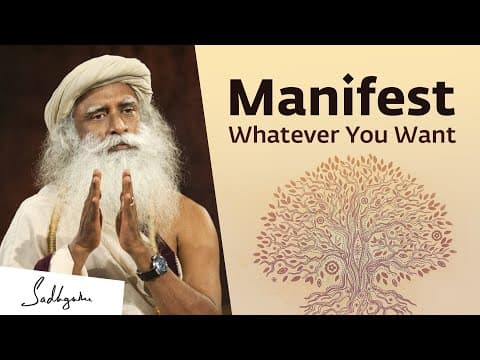 Thumbnail for Sadhguru On How to Manifest What You Really Want by Sadhguru