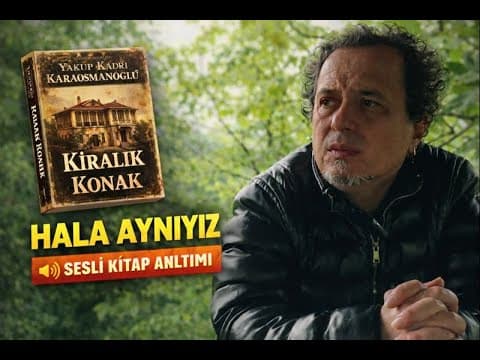 Thumbnail for Kiralık Konak | Yakup Kadri Karaosmanoğlu | Roman Özeti ve Yorum | Sesli Anlatım by Kitaplara Kaçalım