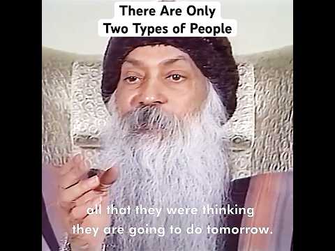 Thumbnail for OSHO: There Are Only Two Types of People by OSHO International