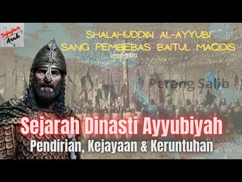 Thumbnail for Sejarah Dinasti Ayyubiyah, Dinasti yang didirikan Salahuddin Al-Ayyubi by Sejajar Arah