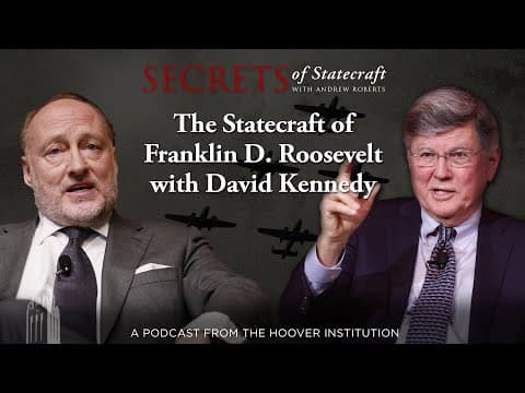 Thumbnail for The Statecraft of Franklin D. Roosevelt with Historian David Kennedy | Hoover Institution by Hoover Institution